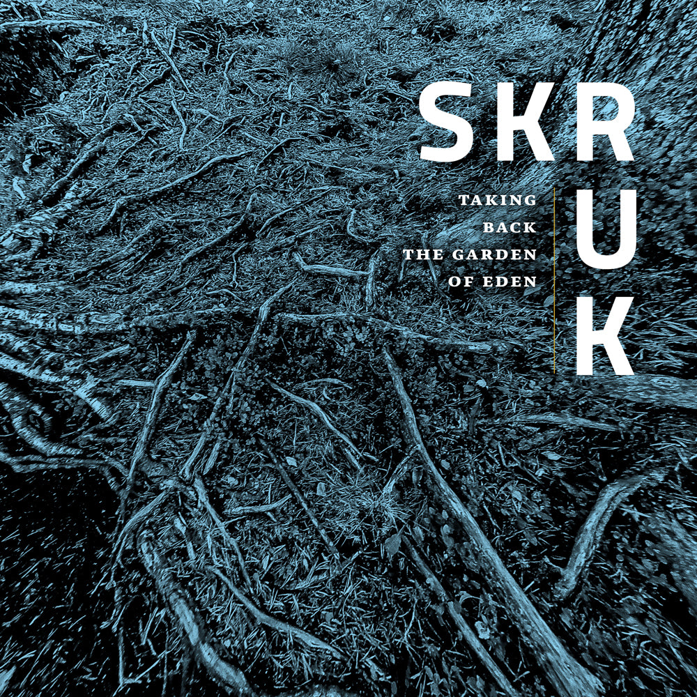 SKRUK // Taking Back the Garden of Eden // CD – KKV Nettbutikk