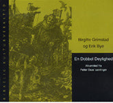 Birgitte Grimstad og Erik Bye // En Dobbel Deylighed