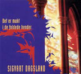 Sigvart Dagsland // Det er Makt i de Foldede Hender // CD