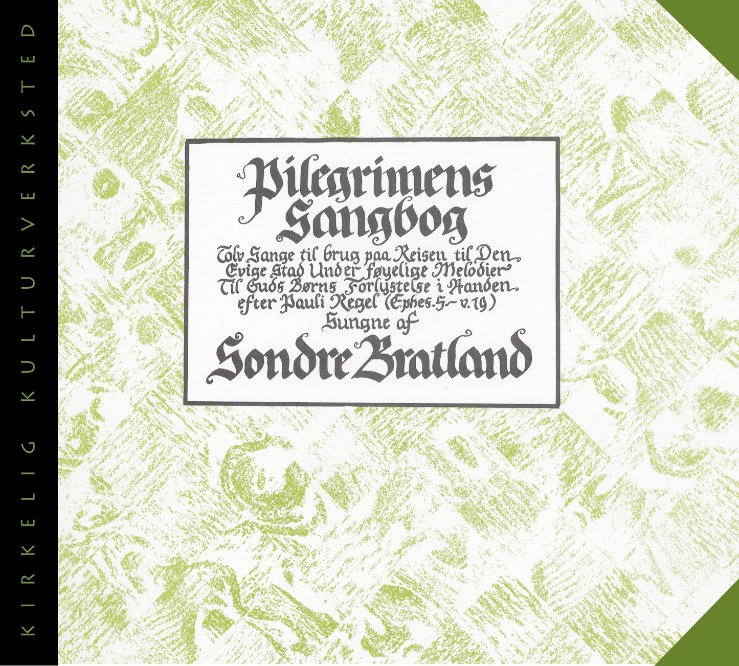 Sondre Bratland // Pilegrimens Sangbog