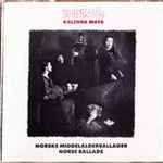 Kalenda Maya // Norske Middelalderballader // CD