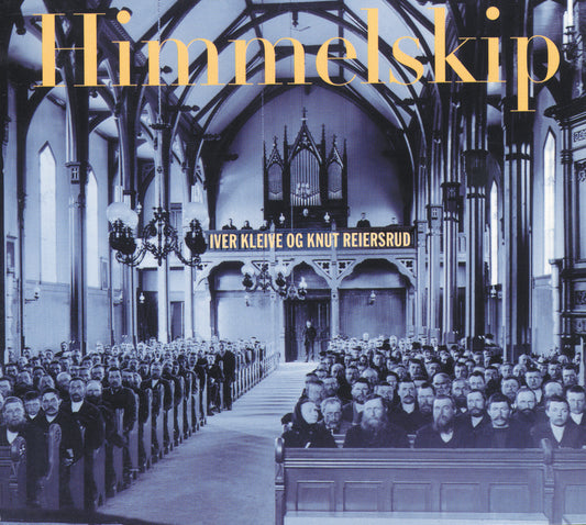 Iver Kleive & Knut Reiersrud // Himmelskip // CD