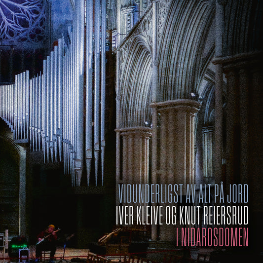 Iver Kleive & Knut Reiersrud / Vidunderligst av alt på jord // LP