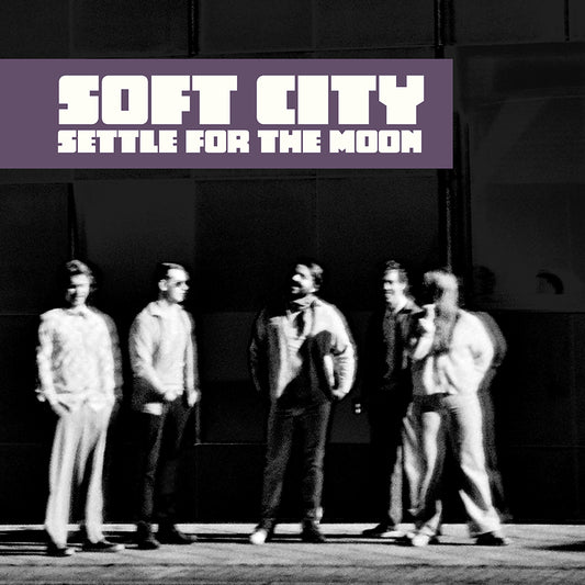 Soft City // Settle for the Moon // LP