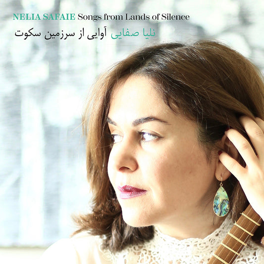 Nelia Safaie // Songs from Lands of Silence // CD
