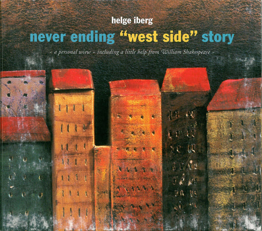 Helge Iberg // Never Ending "West Side" Story // CD