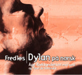 Åge Aleksandersen // Fredløs (Dylan på Norsk) // CD