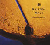 Kalenda Maya // Pilegrimsreiser // CD