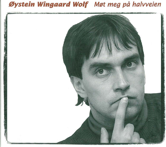 Øystein Wingaard Wolf // Møt Meg på Halvveien // CD