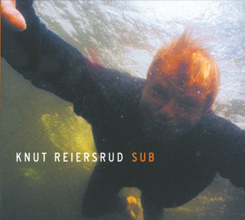 Knut Reiersrud // Sub // CD