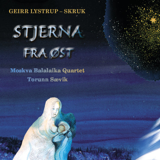 SKRUK, Moskva Balalaika Quartet, Torunn Sævik & Geirr Lystrup // Stjerna fra Øst // CD