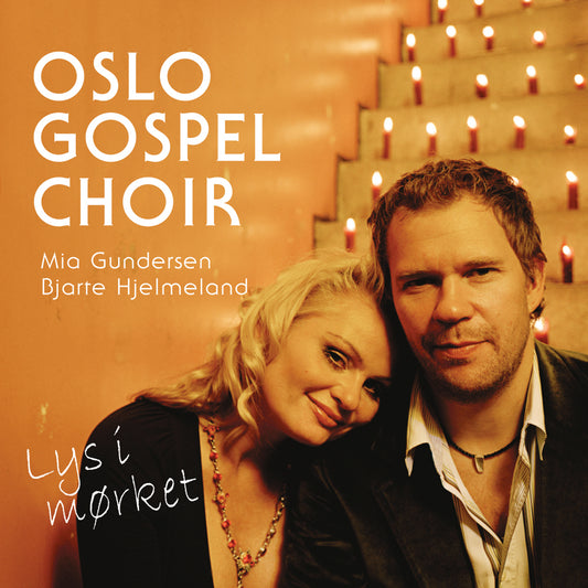 Oslo Gospel Choir, Mia Gundersen, Bjarte Hjelmeland // Lys i Mørket // CD
