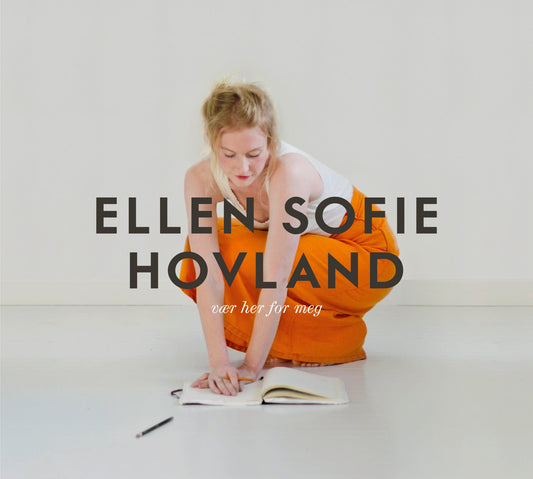 Ellen Sofie Hovland // Vær her for meg // CD