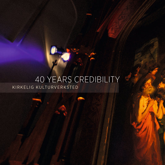 Kirkelig Kulturverksted // 40 Years Credibility // CD