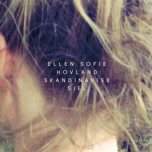 Ellen Sofie Hovland // Skandinavisk Sjel // CD