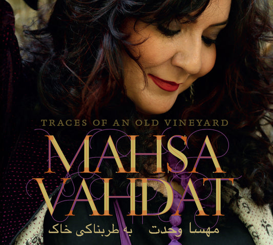 Mahsa Vahdat // Traces of an Old Vineyard // CD