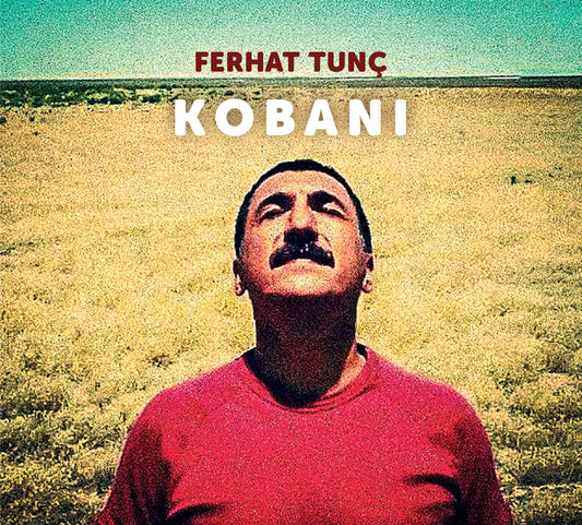 Ferhat Tunç // Kobani // CD