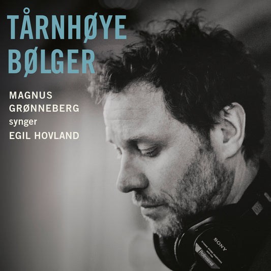 Magnus Grønneberg & Egil Hovland // Tårnhøye Bølger // CD