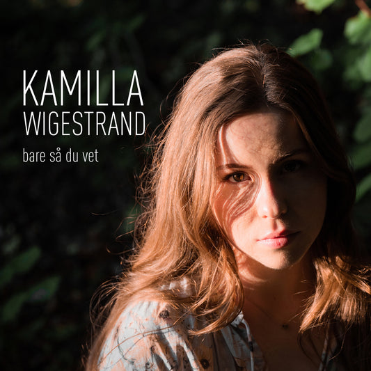 Kamilla Wigestrand // Bare Så Du Vet // CD