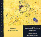 Erik Bye // Vandring på Vårherres Klinkekule