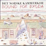 Det Norske Kammerkor // Bound for Bygda // CD