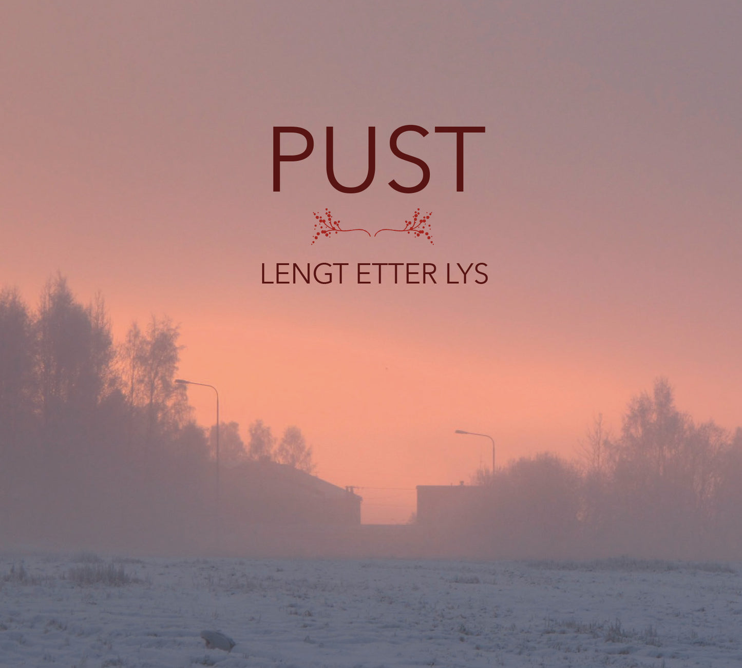 PUST // Lengt Etter Lys // CD